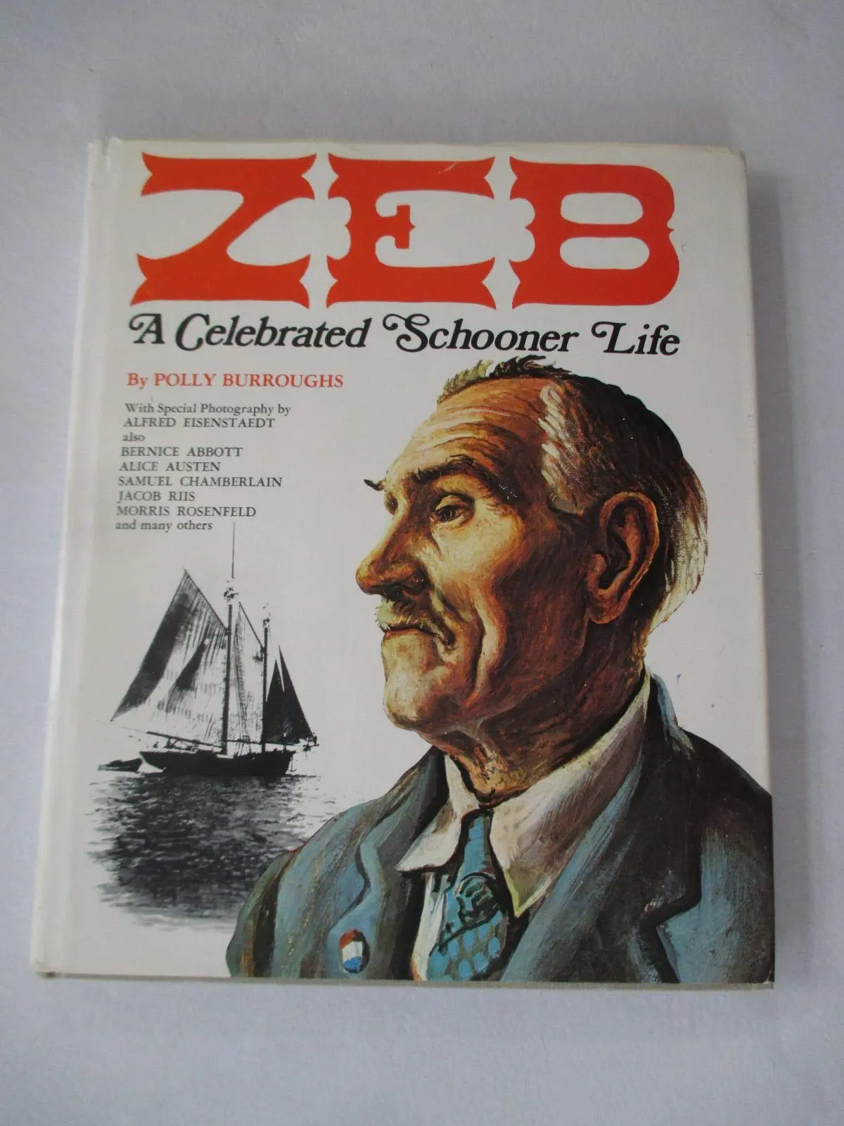 Zeb; A Celebrated Schooner Life Burroughs, Polly And Chamberlain, Samuel (Illustrator); Eisenstedt, Alfred (Illustrator) 1