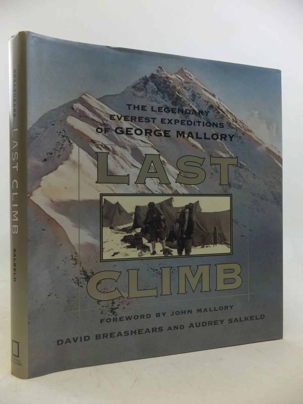 Last Climb: The Legendary Everest Expeditions Of George Mallory Breashears, David And Salkeld, Audrey 1