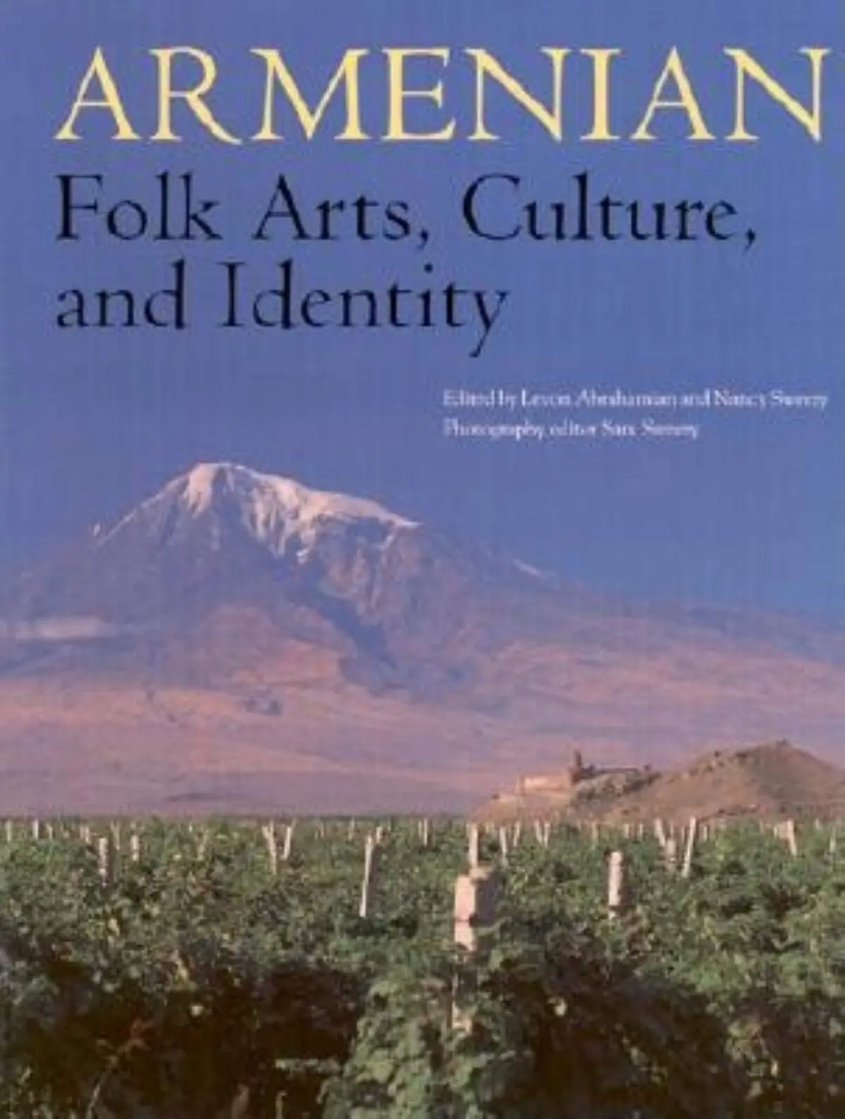 Armenian Folk Arts, Culture, And Identity: Abrahamian, Levon; Sweezy, Nancy And Sweezy, Sam 1
