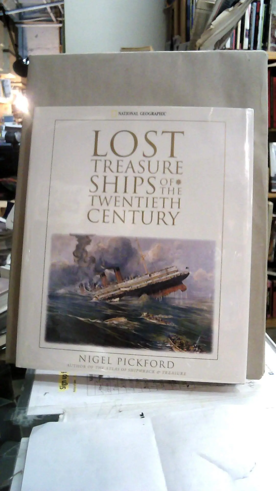 Lost Treasure Ships Of The Twentieth Century Pickford, Nigel 1