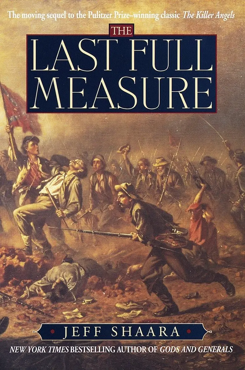 The Last Full Measure: A Novel Of The Civil War (Civil War Trilogy) Shaara, Jeff 1