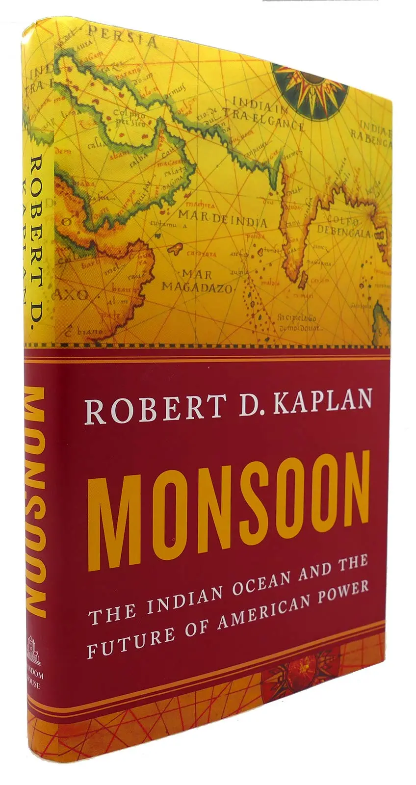Monsoon: The Indian Ocean And The Future Of American Power Kaplan, Robert D. 1