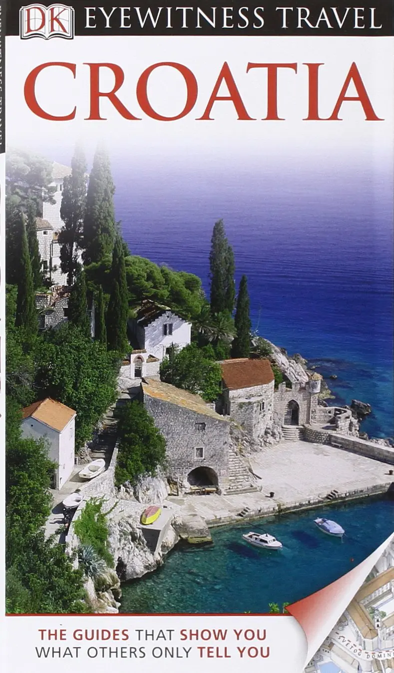 Dk Eyewitness Travel Guide: Croatia Zoppe, Leandro And Harwood, Graeme 1
