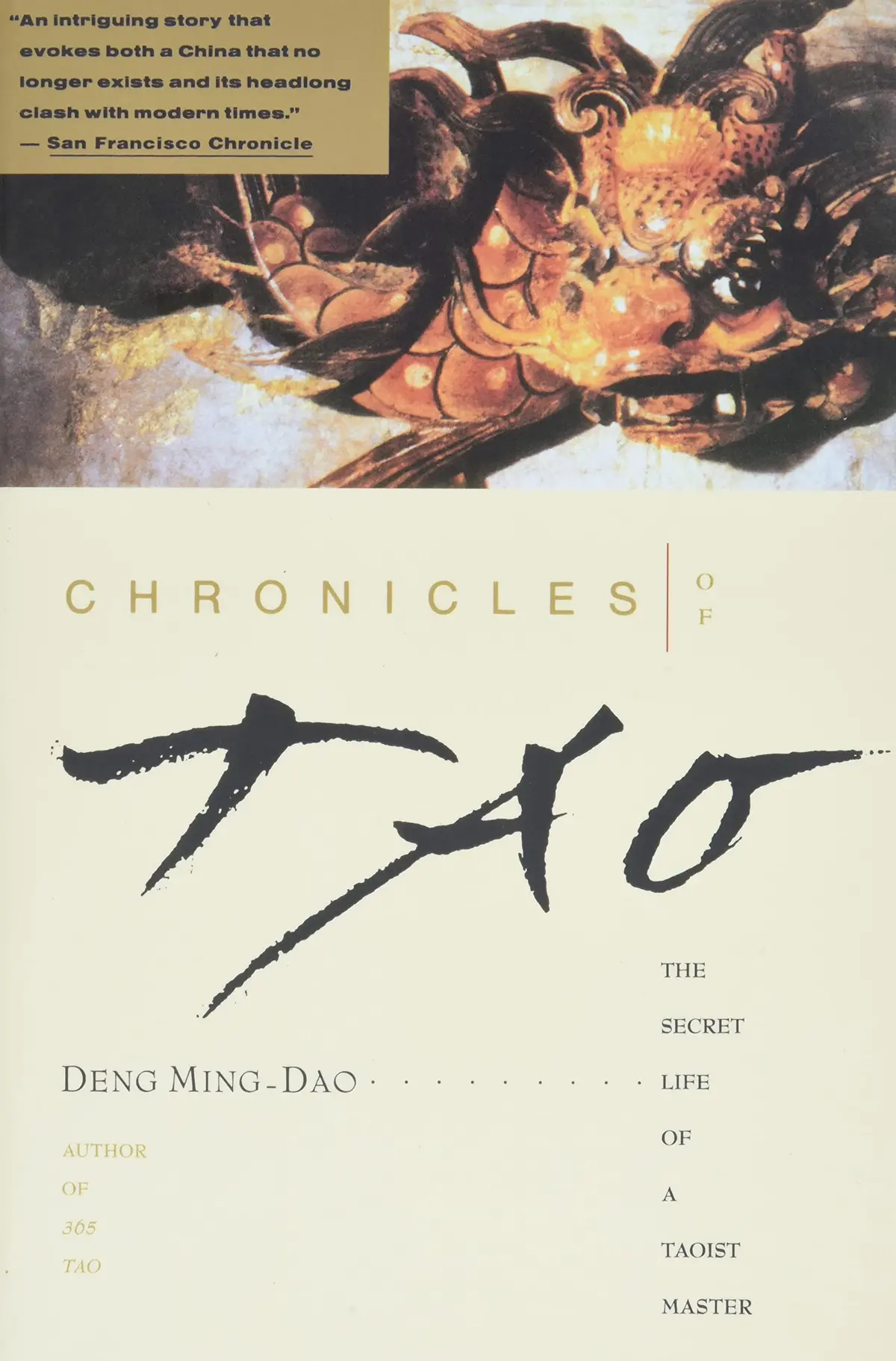 Chronicles Of Tao: The Secret Life Of A Taoist Master ? A Spiritual Odyssey From Revolutionary China To Golden Gloves Boxing In America [Paperback] Ming-Dao Deng And Deng Ming-Dao 1