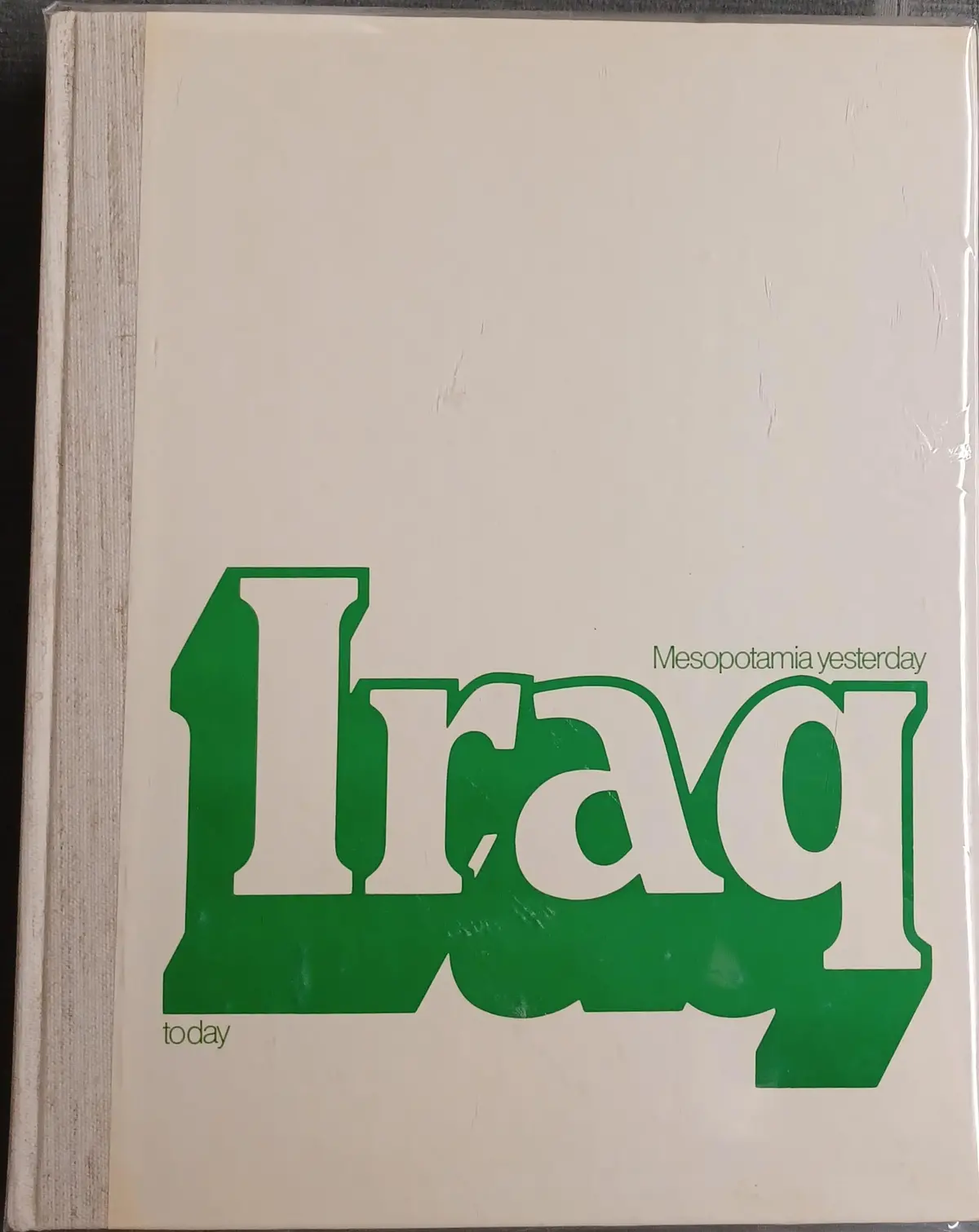 Mesopotamia Yesterday, Iraq Today [Hardcover] Ministry Of Information Of The Iraqi Republic 1