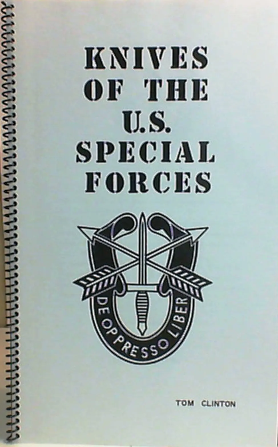 Knives Of The U.S. Special Forces [Spiral-Bound] Tom Clinton 1