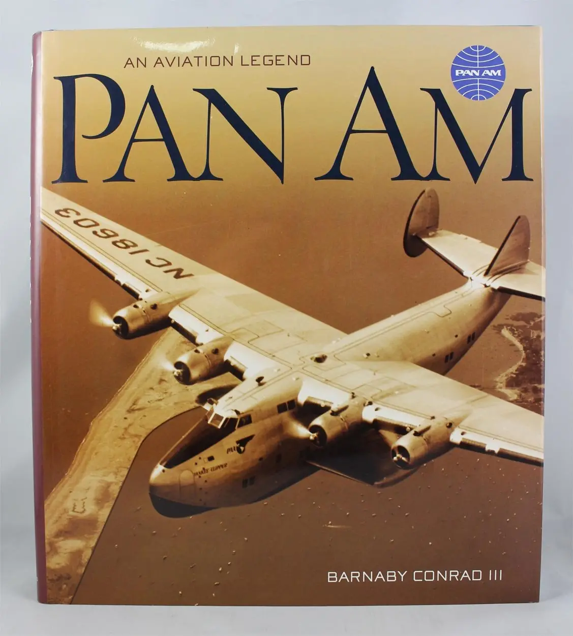 Pan Am: An Aviation Legend Barnaby Conrad 1