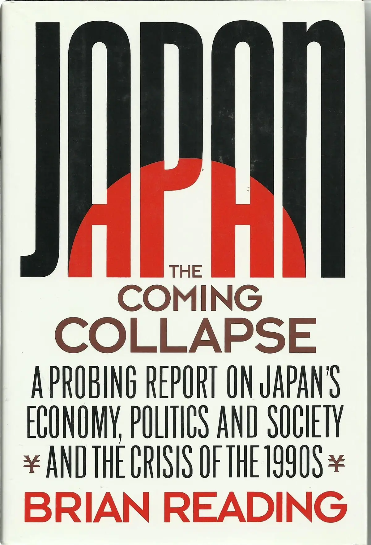 Japan: The Coming Collapse Reading, Brian 1