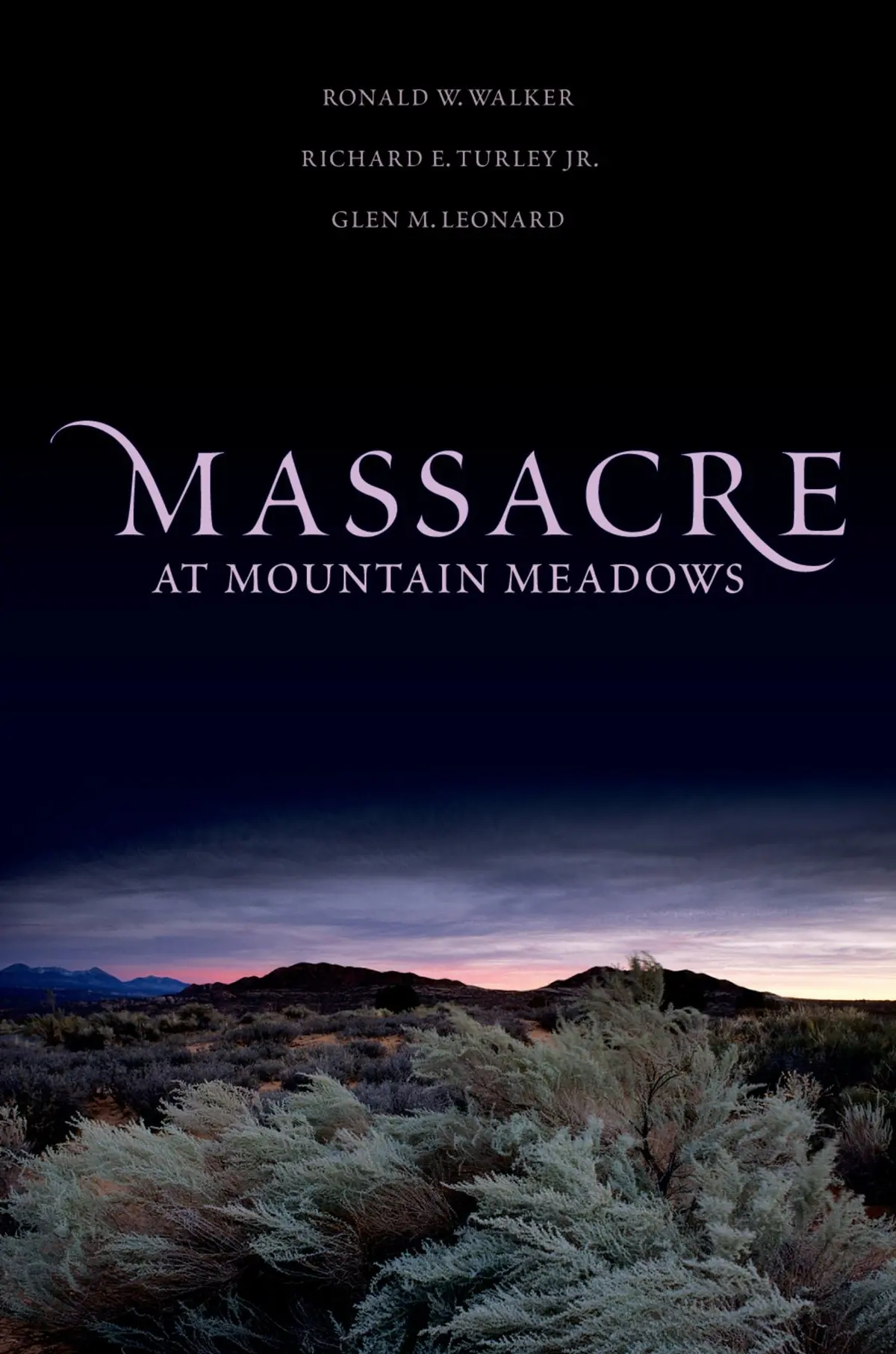 Massacre At Mountain Meadows [Paperback] Walker, Ronald W.; Turley, Richard E. And Leonard, Glen M. 1