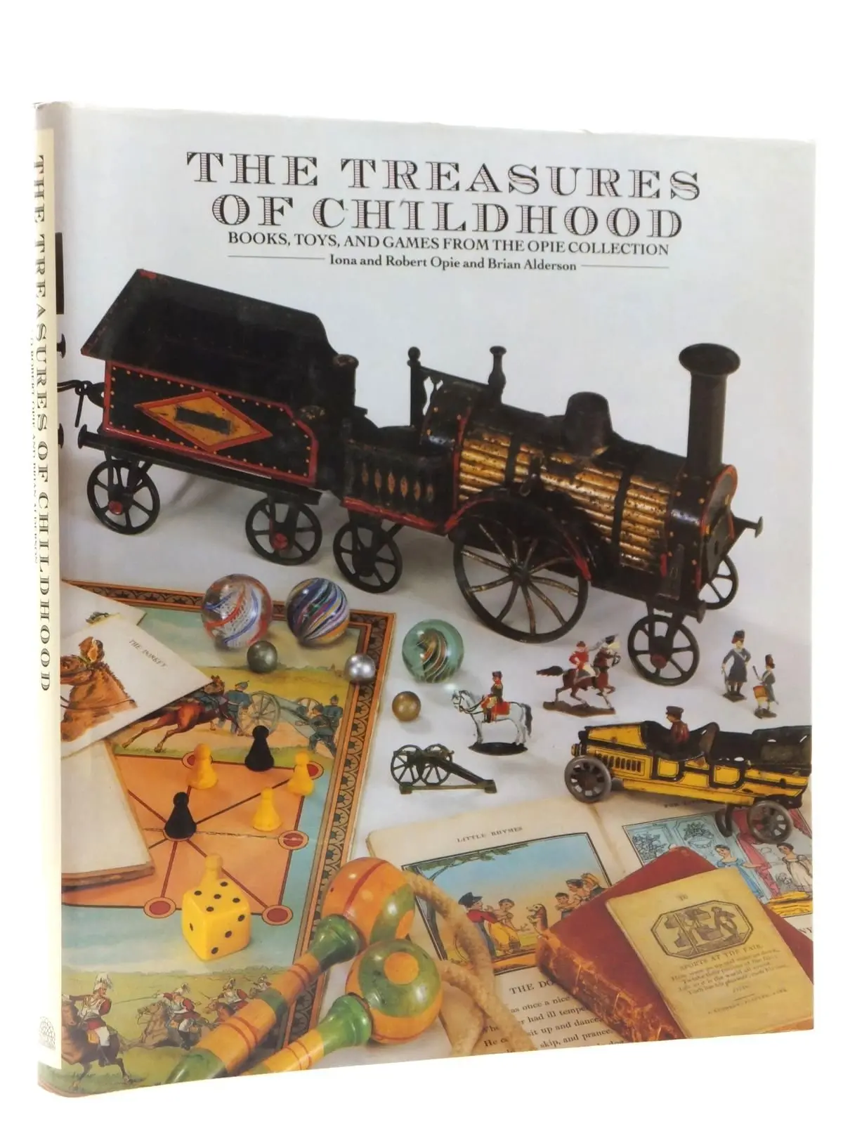 The Treasures Of Childhood: Books, Toys And Games From The Opie Collection [Hardcover] Opie, Iona; Robert Opie & Brian Alderson And Profusely Illustrated 1