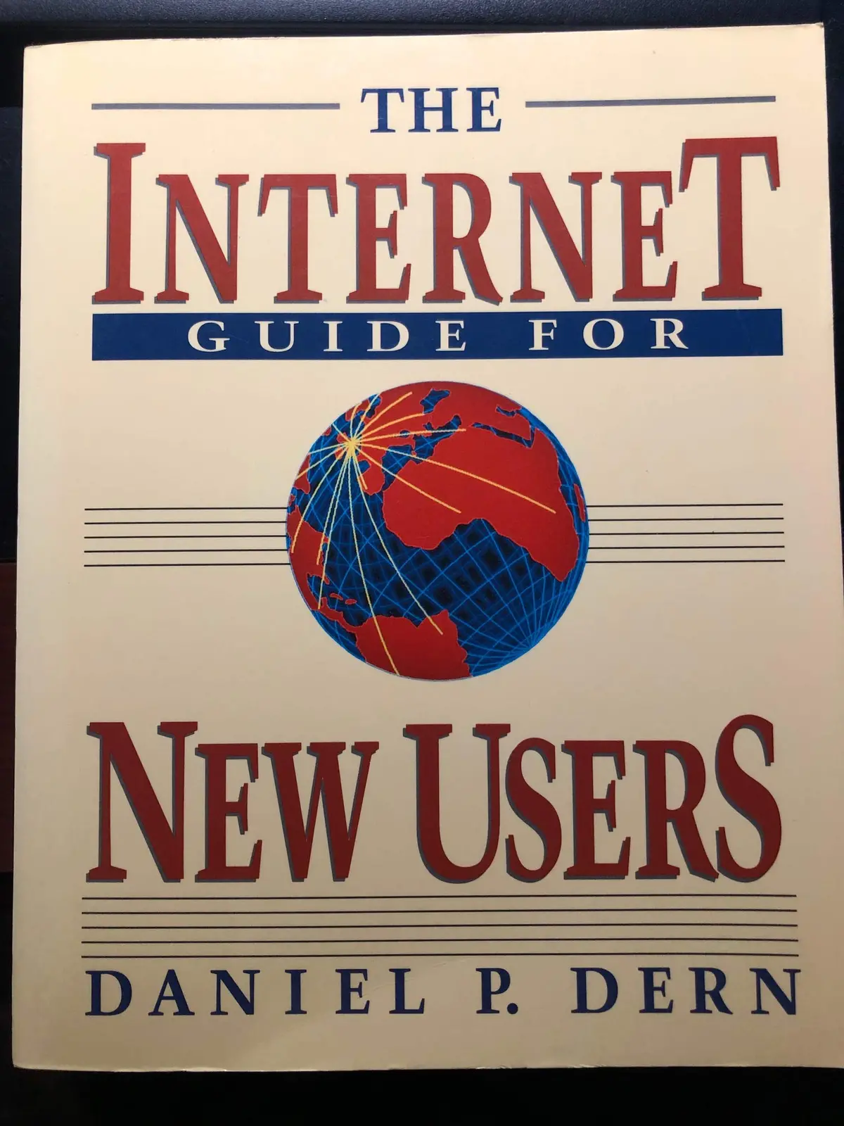 The Internet Guide For New Users Dern, Daniel P. 1