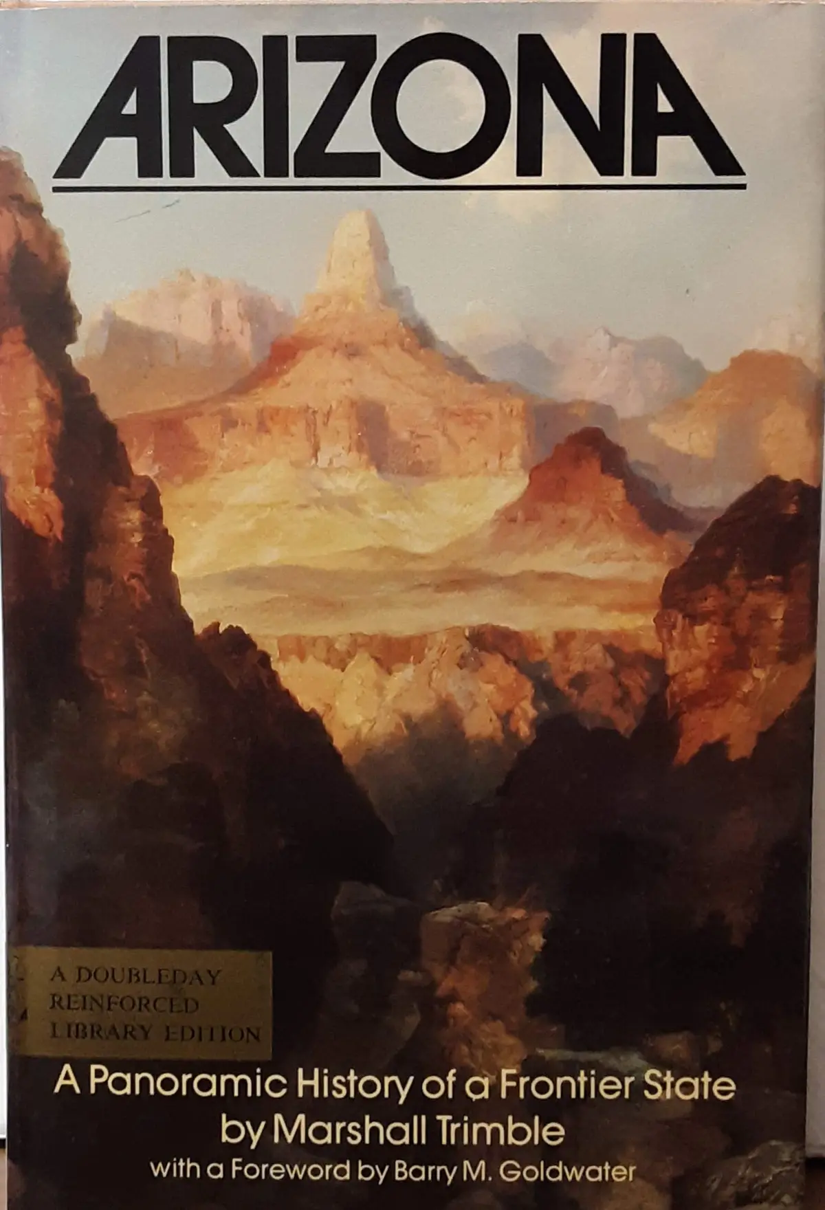 Arizona A Panoramic History Of A Frontier State (Signed) [Hardcover] Trimble, Marshall 1