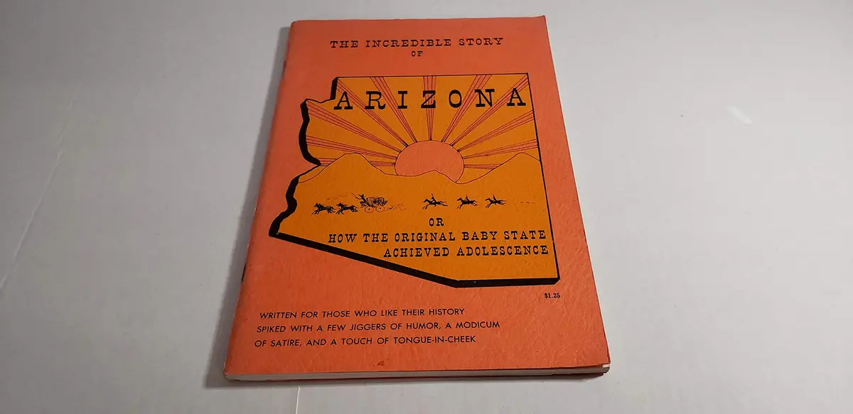 The Incredible Story Of Arizona Or How The Original Baby State Achieved Adolescence [Paperback] Francis H Feeney 1