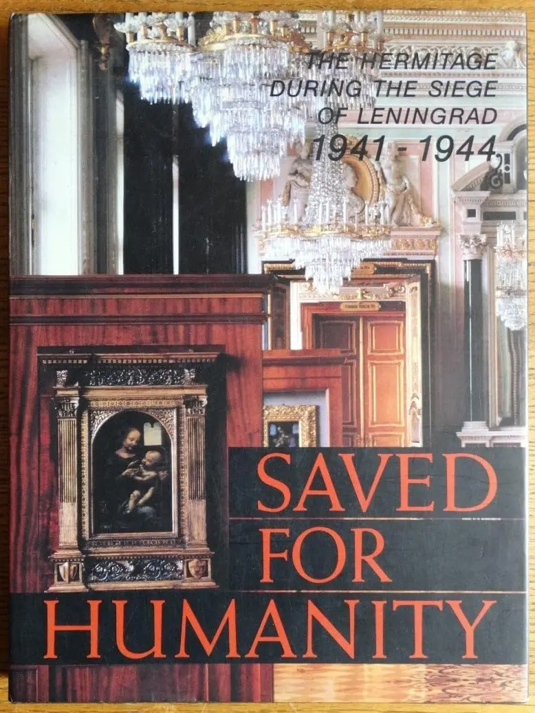 Saved For Humanity The Hermitage During The Siege Of Leningrad, 1941-1944 [Hardcover] Sergei Varshavsky And Boris Rest 1