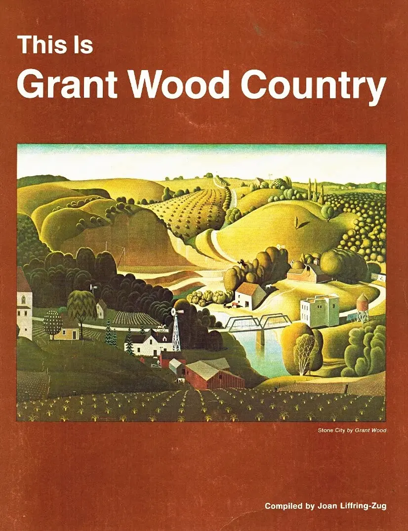 This Is Grant Wood Country By Joan Liffring-Zug Bourret (1977-06-08) [Unknown Binding] Joan Liffring-Zug Bourret 1