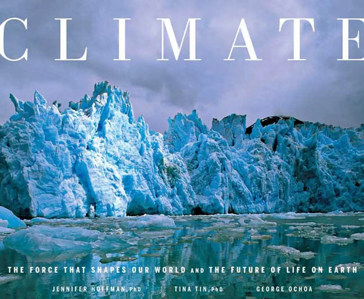 Climate: The Force That Shapes Our World And The Future Of Life On Earth Hoffman, Jennifer And Tin Ph.D., Tina 1