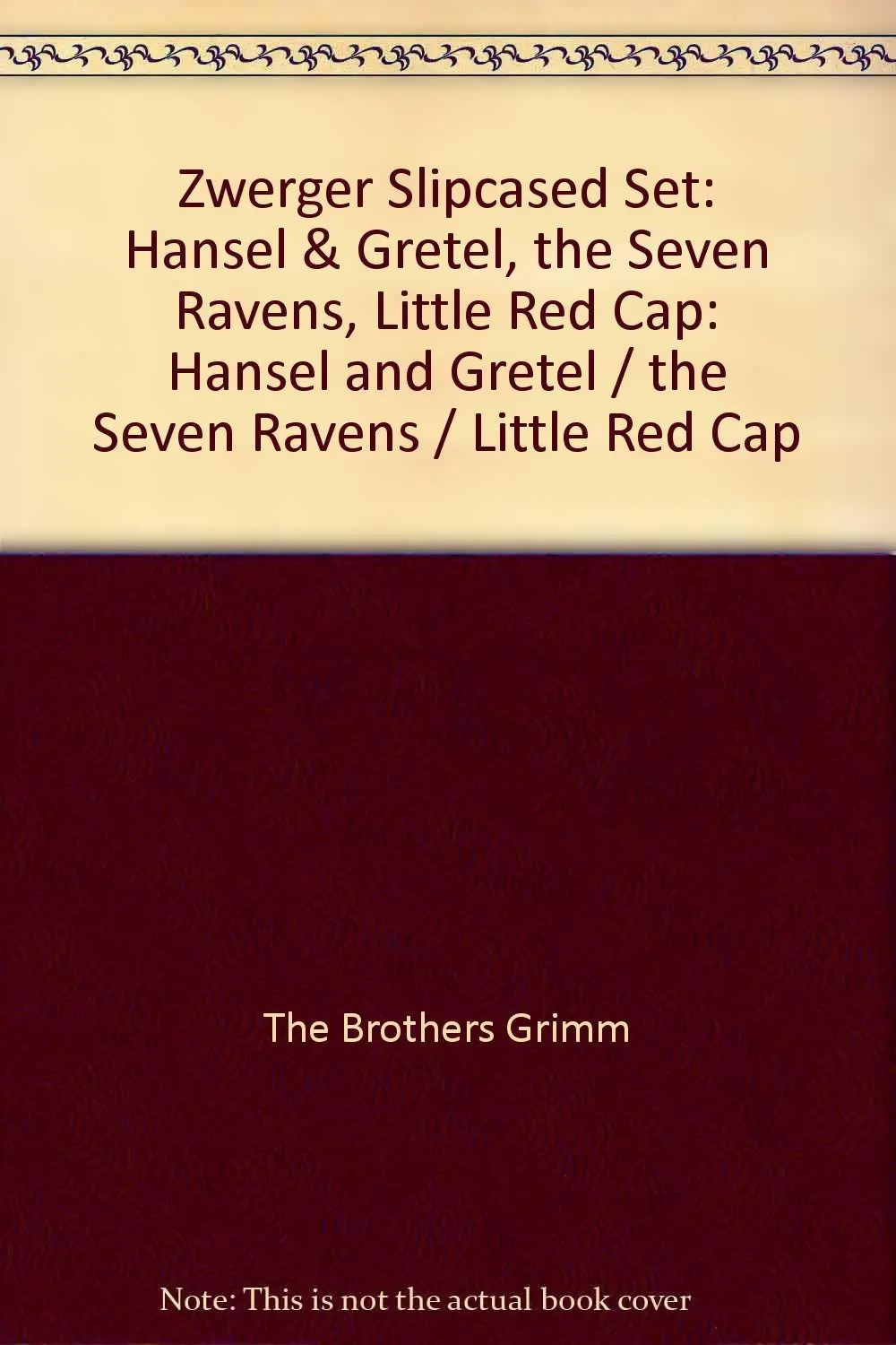 Hansel And Gretel, The Seven Ravens, And The Little Red Cap [Hardcover] The Brothers Grimm 1