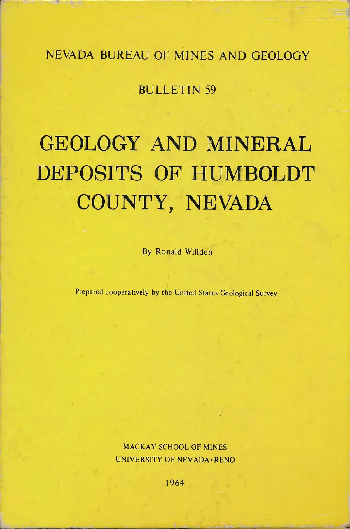 Geology And Mineral Deposits Of Humboldt County, Nevada, (Nevada Bureau Of Mines And Geology. Bulletin 59) Willden, Charles Ronald 1
