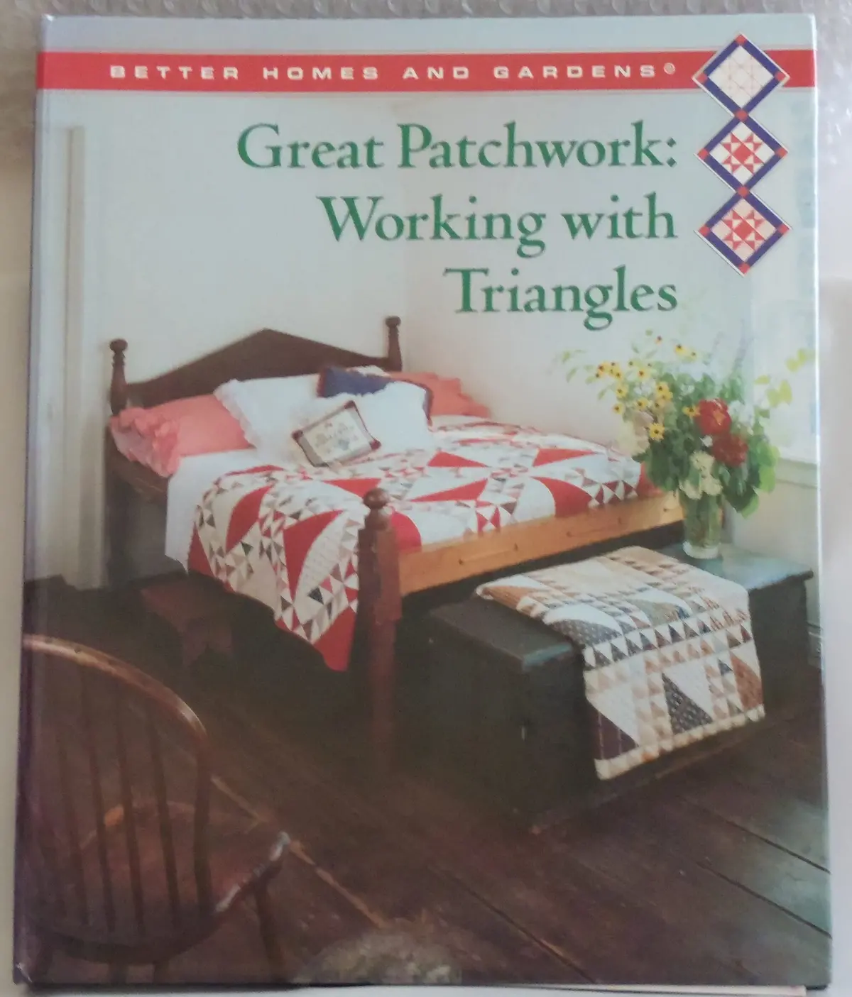 Great Patchwork: Working With Triangles (Better Homes And Gardens Creative Quilting Collection) "Better Homes And Gardens" 1