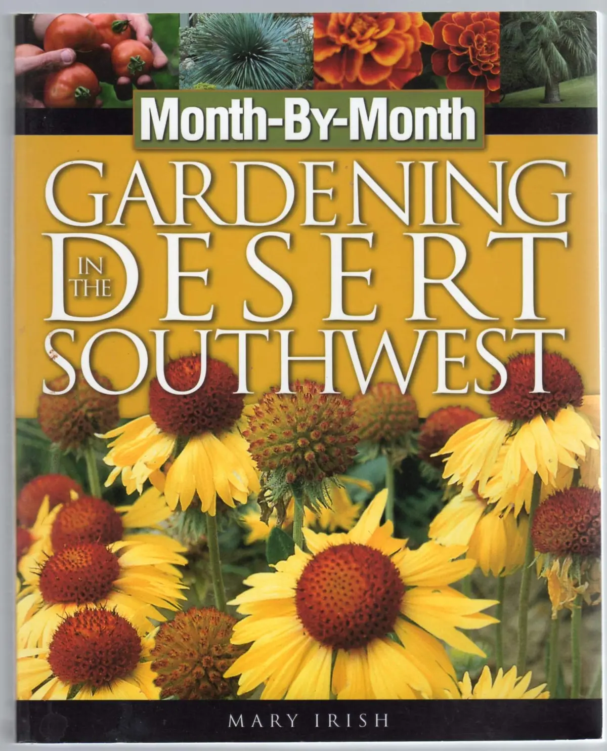 Month-By-Month Gardening In The Desert Southwest 1