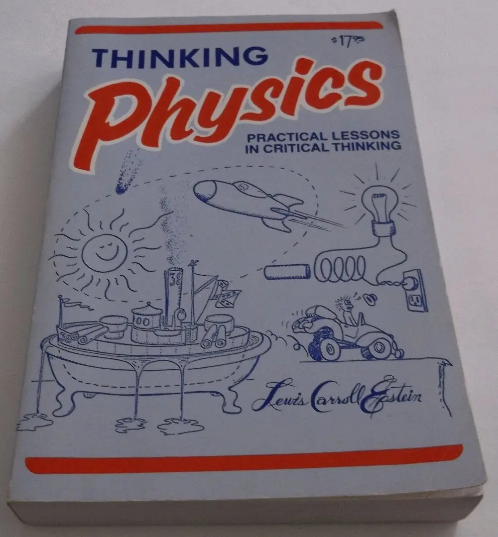 Thinking Physics : Practical Lessons In Critical Thinking, Gedanken Physics [Paperback] Lewis-Carroll-Epstein 1