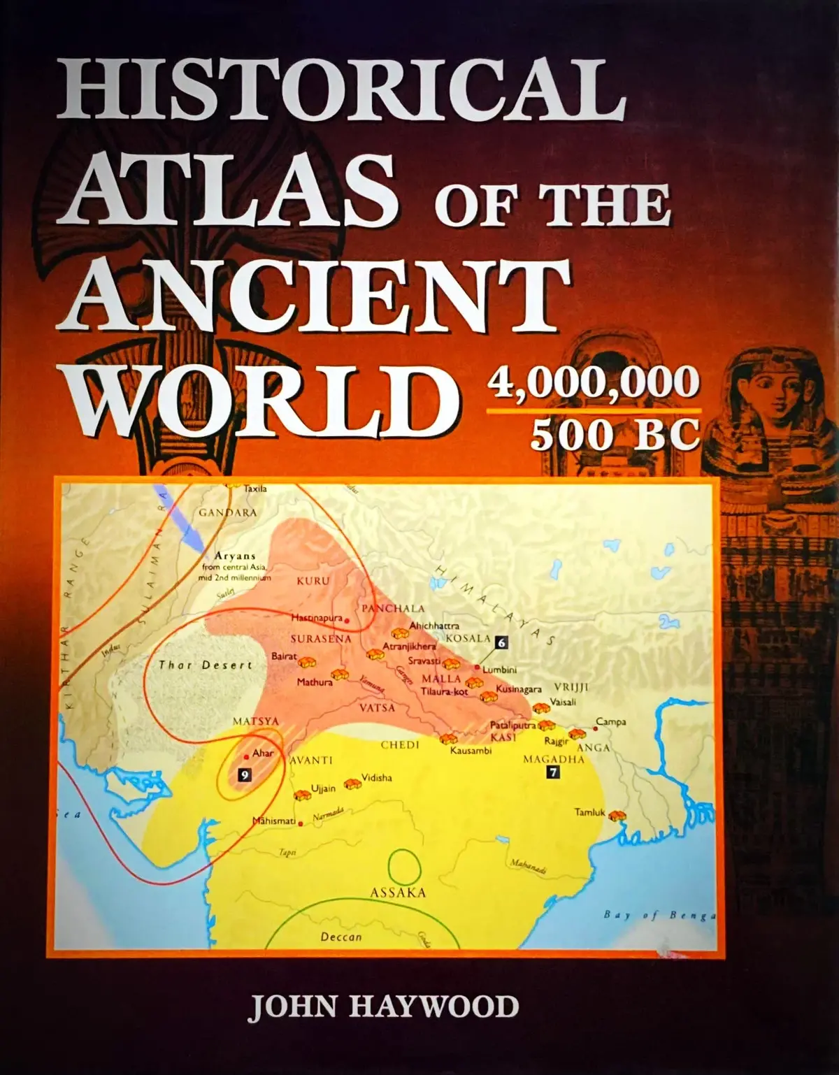 Historical Atlas Of The Ancient World 4,000,000 - 500 Bc [Hardcover] John Haywood 1