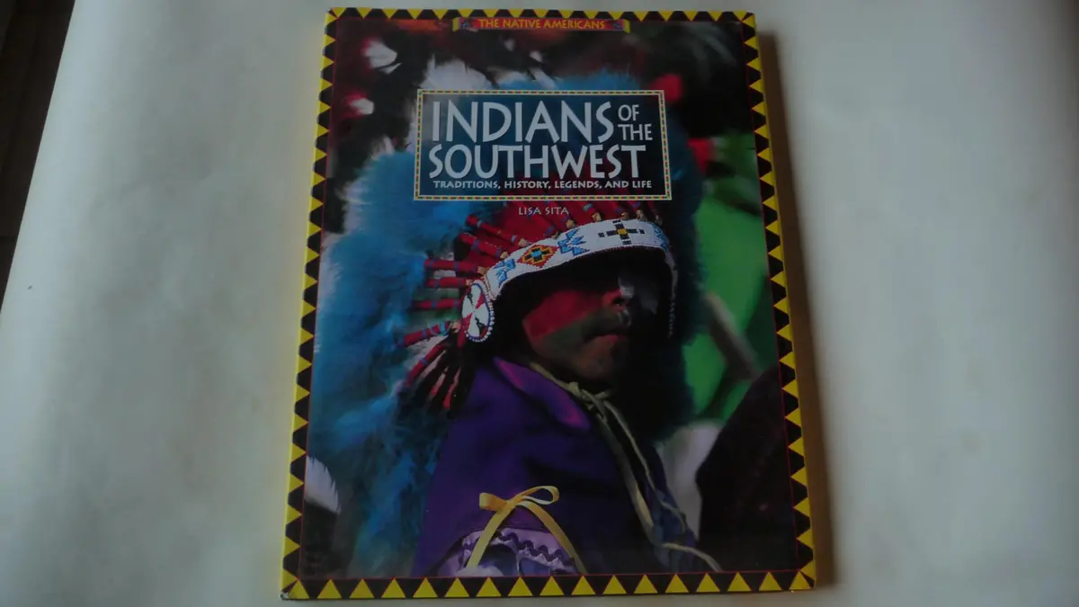 Indians Of The Southwest: Traditions, History, Legends, And Life (The Native Americans) Sita, Lisa 1