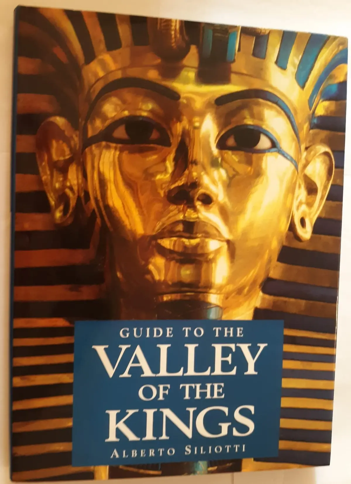 Guide To The Valley Of The Kings [Hardcover] Alberto-Siliotti-Alberto-Siliotti-Ann-Ghiringhelli-Patrizia-Lovisetti 1