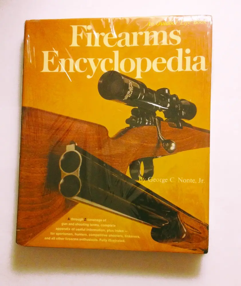 Firearms Encyclopedia [Hardcover] Nonte, George C. 1
