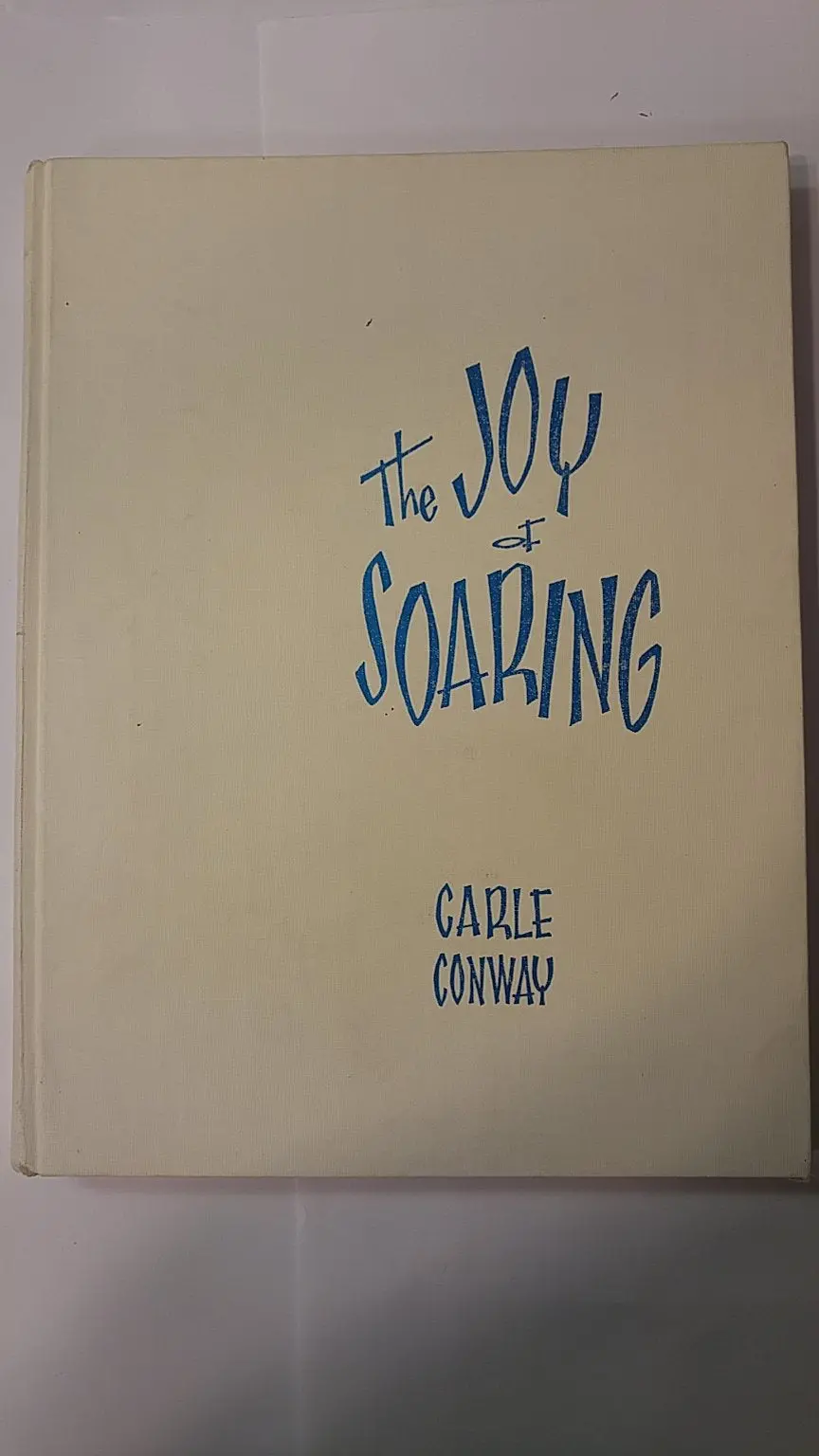 The Joy Of Soaring: A Training Manual [Hardcover] Conway, Carle 1