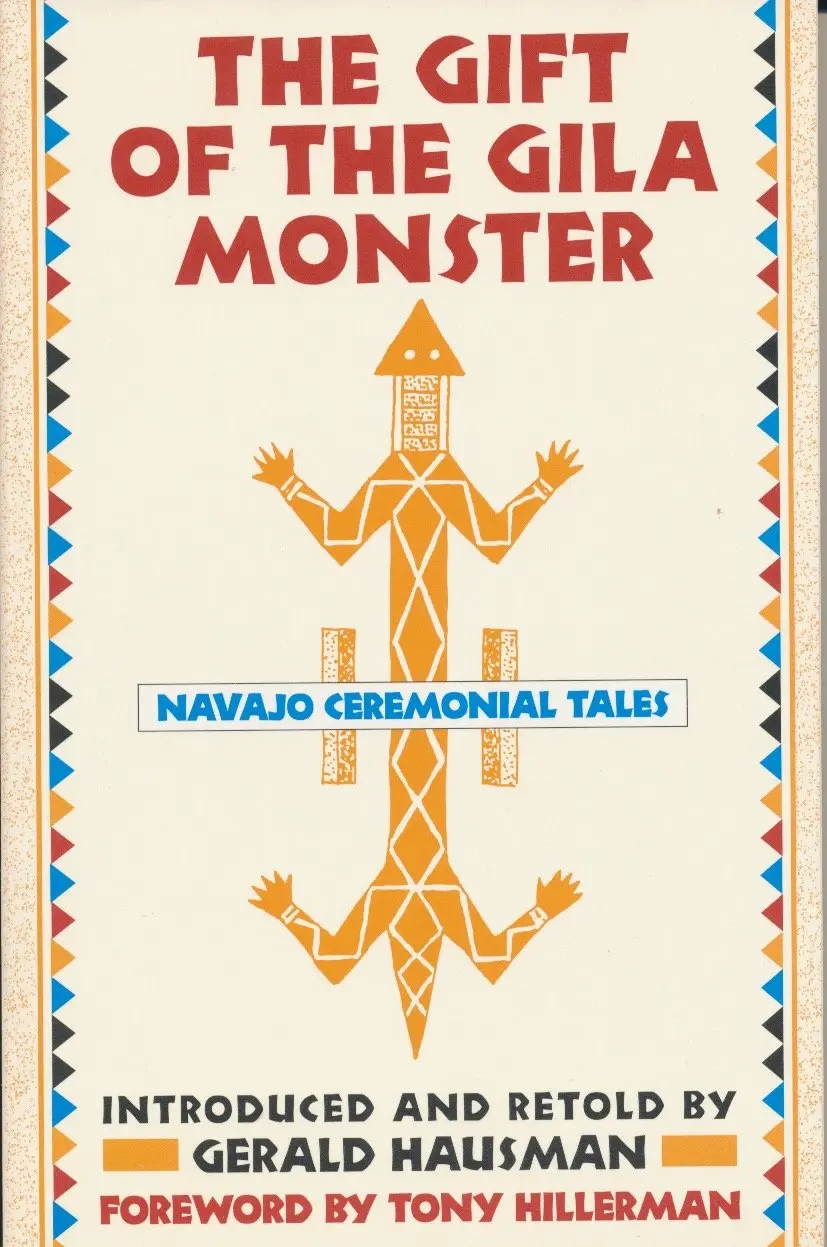 The Gift Of The Gila Monster: Navajo Ceremonial Tales Hausman, Gerald 1