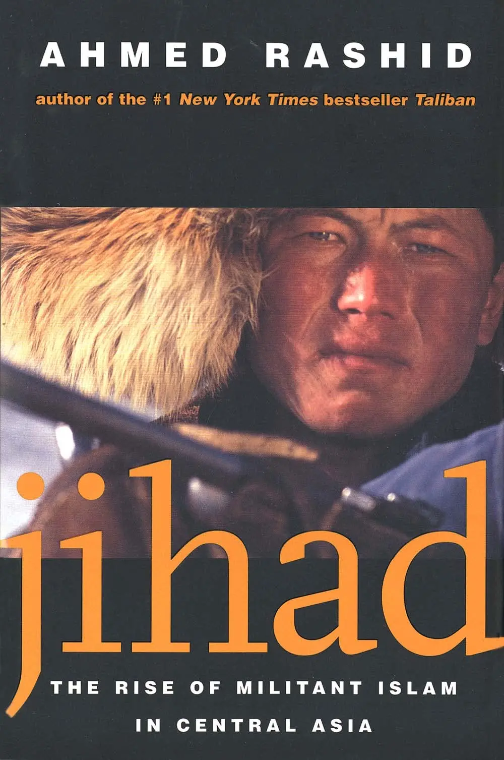 Jihad: The Rise Of Militant Islam In Central Asia [Hardcover] Rashid, Ahmed 1