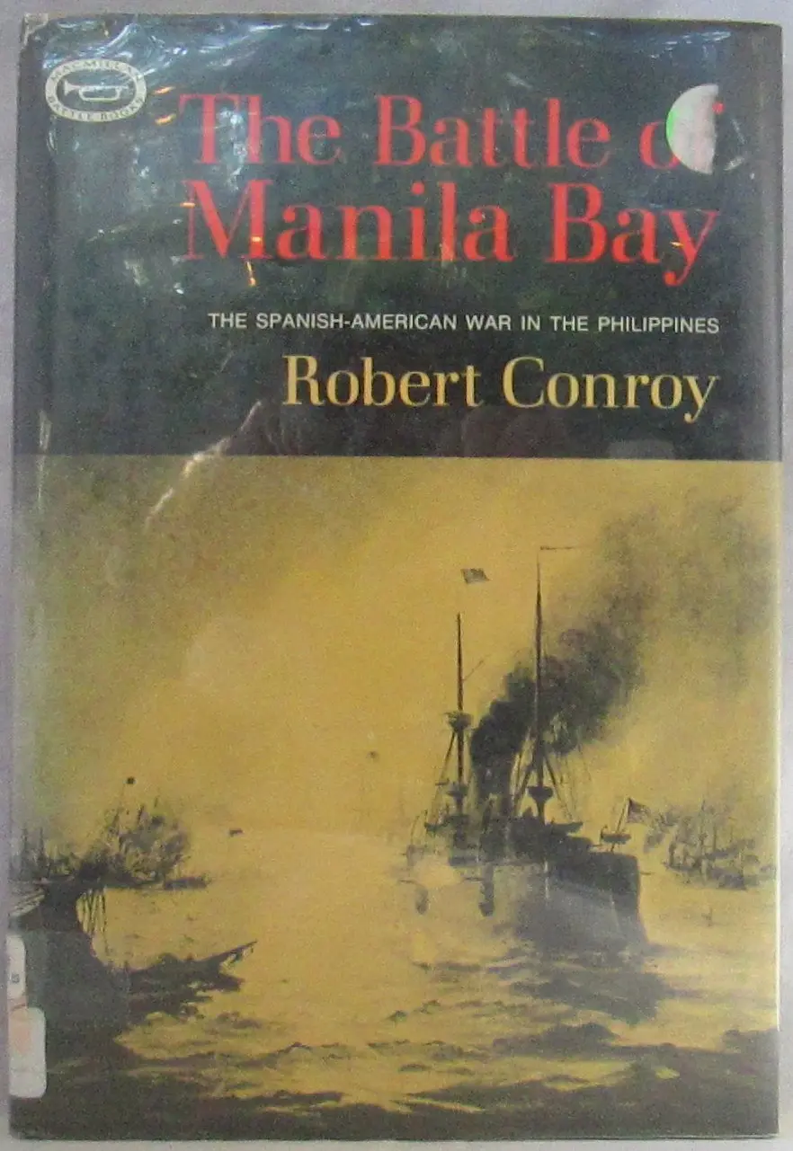 The Battle Of Manila Bay: The Spanish-American War In The Philippines [ Macmillan Battle Books Series] [Hardcover] Conroy, Robert 1