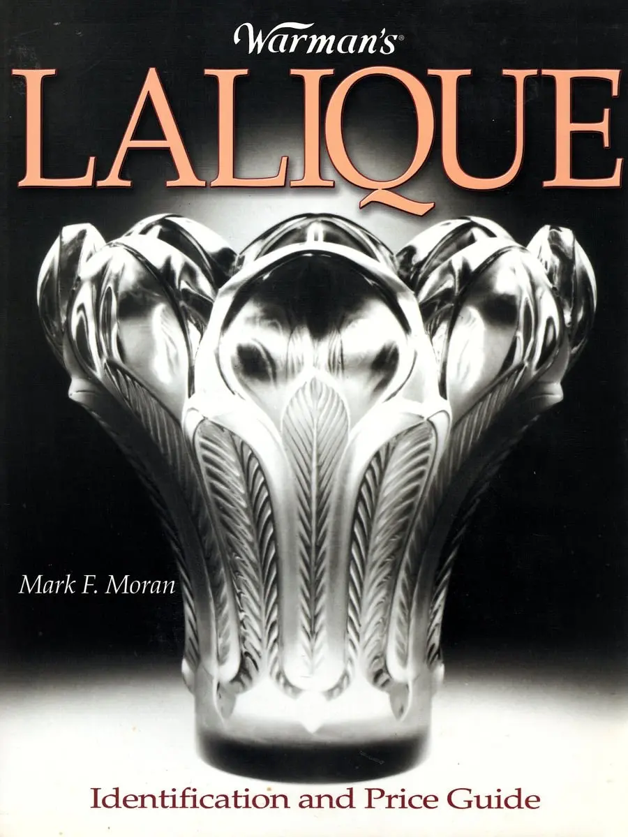 Warman's Lalique: Identification And Price Guide Moran, Mark F. 1