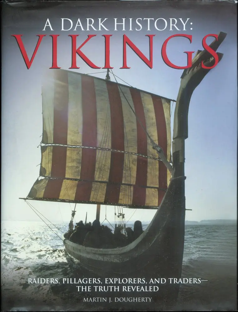Vikings, A Dark History [Hardcover] Martin J. Dougherty 1