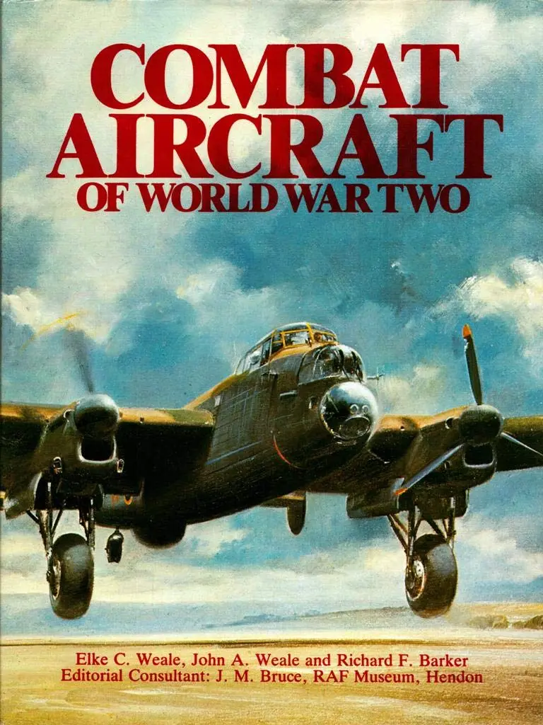 Combat Aircraft Of World War Two [Hardcover] Weal, Elke C. And Weal, John A.; Color Plates; Barker, Richard F.; Line Drawings 1