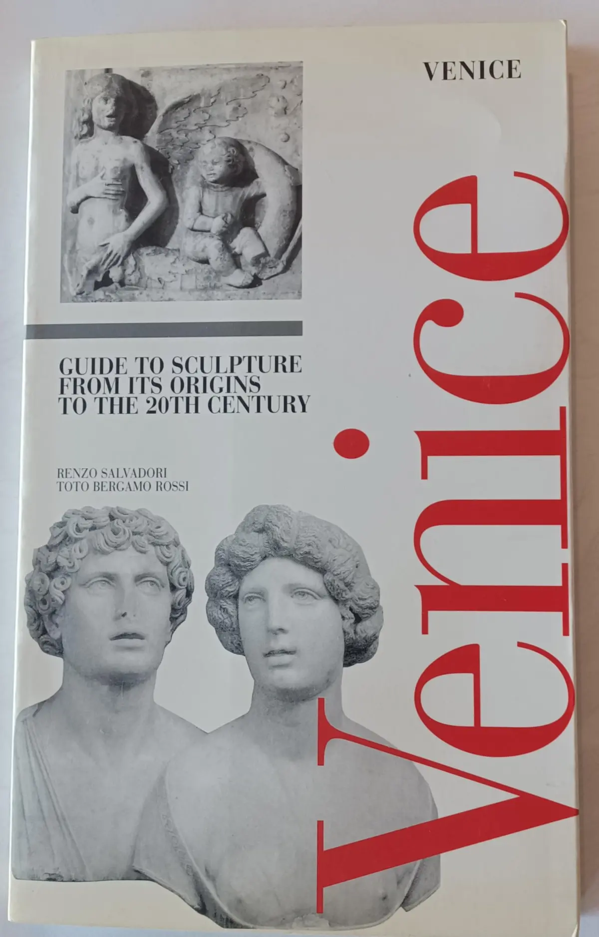 A Guide To Sculpture, Venice: Its Origins To The 20Th Century [Paperback] Salvadori, Renzo 1