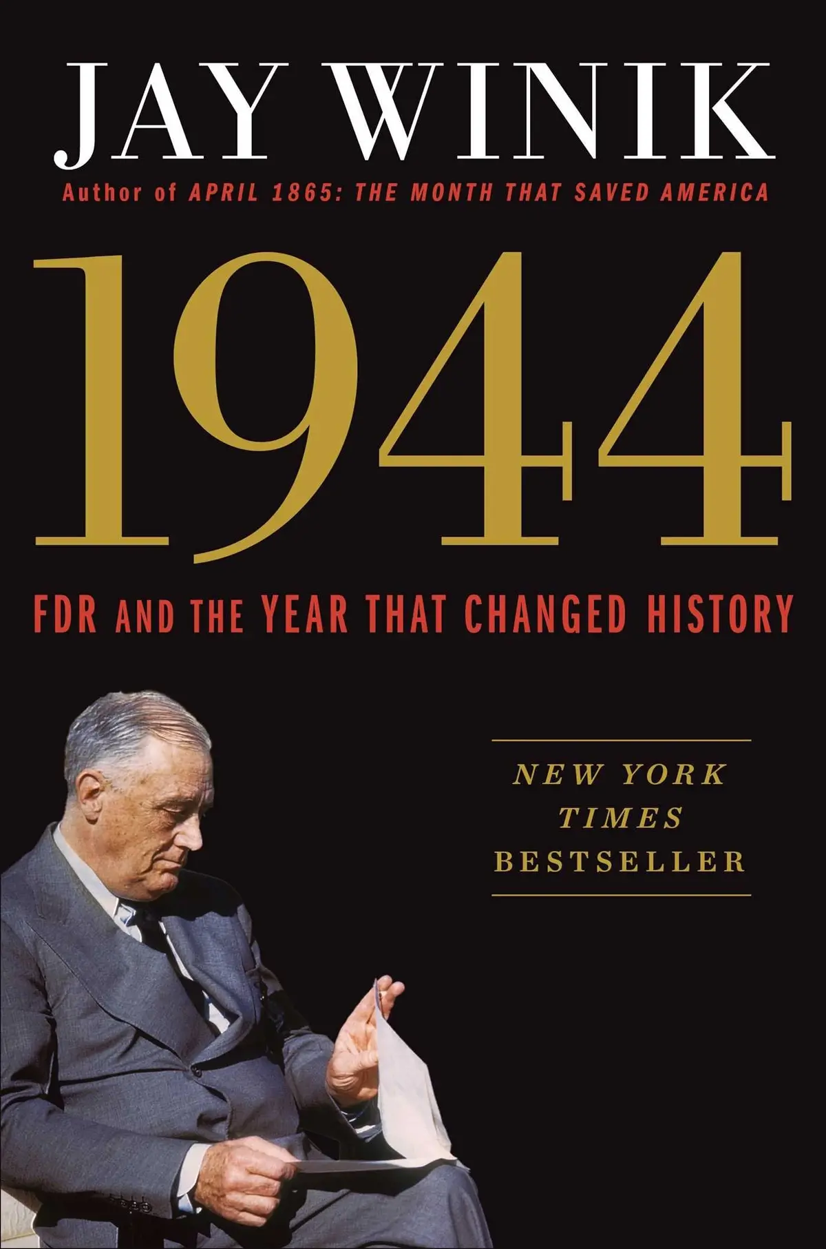 1944: Fdr And The Year That Changed History Winik, Jay 1