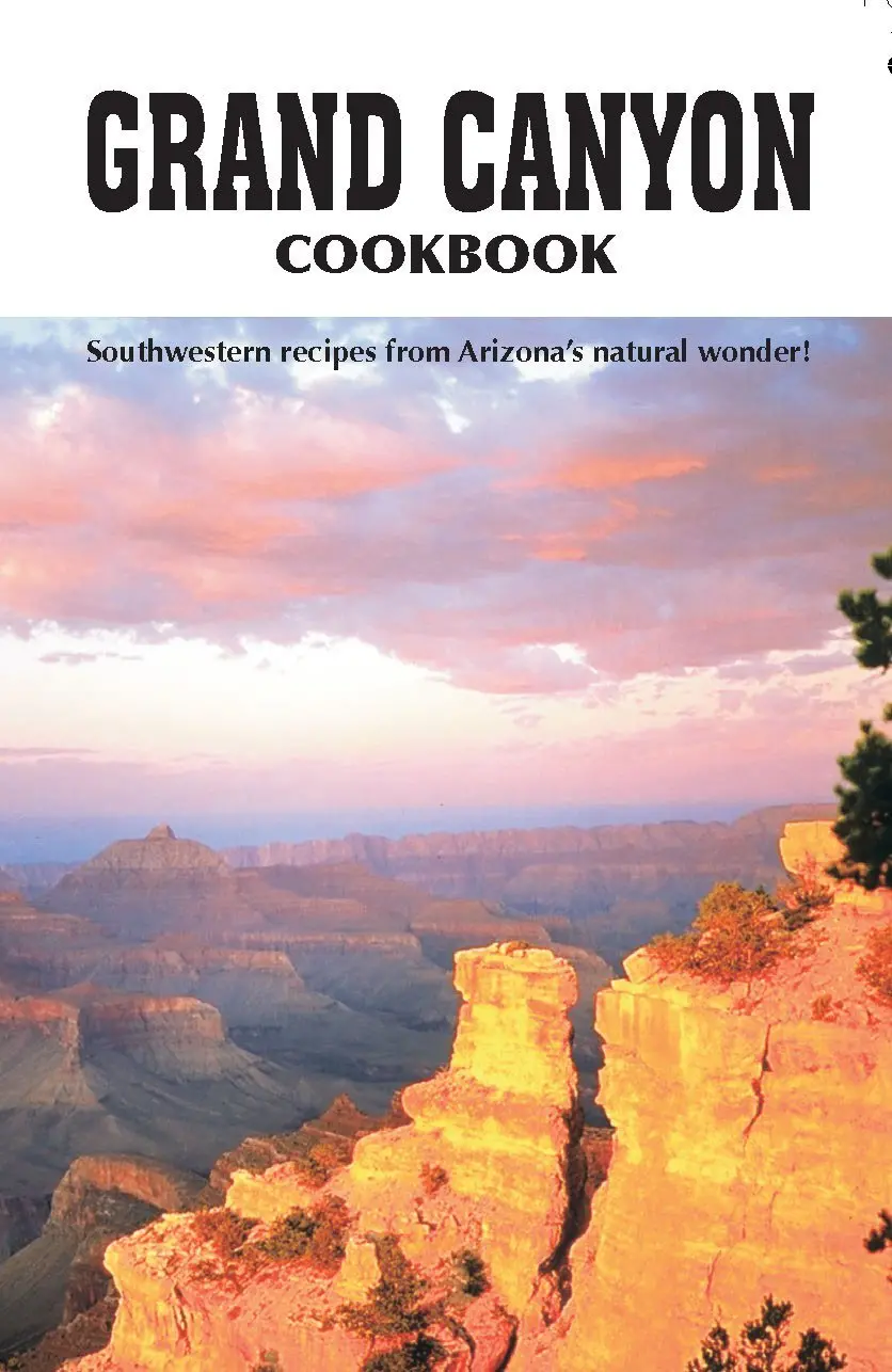 Grand Canyon Cookbook [Plastic Comb] Fischer, Bruce 1