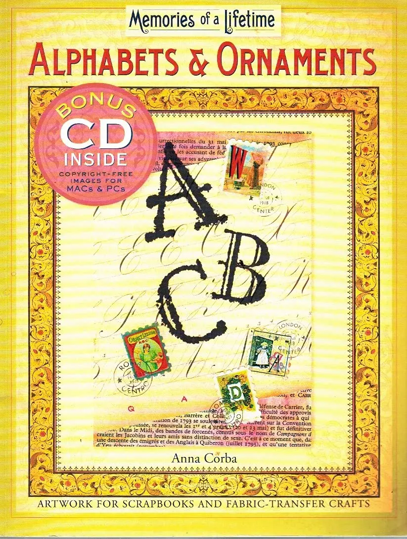 Memories Of A Lifetime®: Alphabets & Ornaments: Artwork For Scrapbooks & Fabric-Transfer Crafts Corba, Anna 1