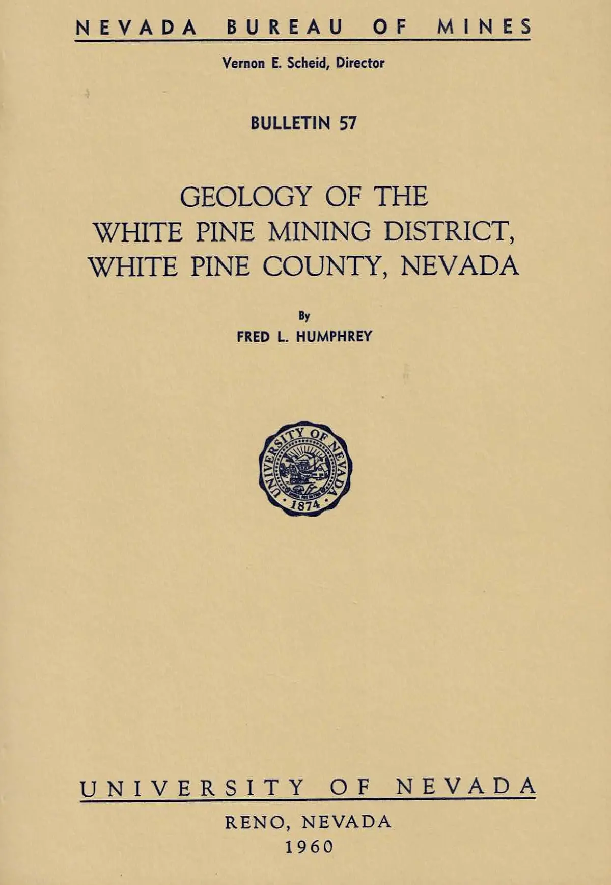 Geology Of The White Pine Mining District, White Pine County, Nevada (Nevada Bureau Of Mines. Bulletin) Humphrey, Fred L 1