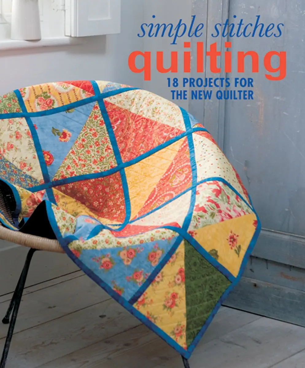 Simple Stitches: Quilting: 18 Projects For The New Quilter Lark Books 1