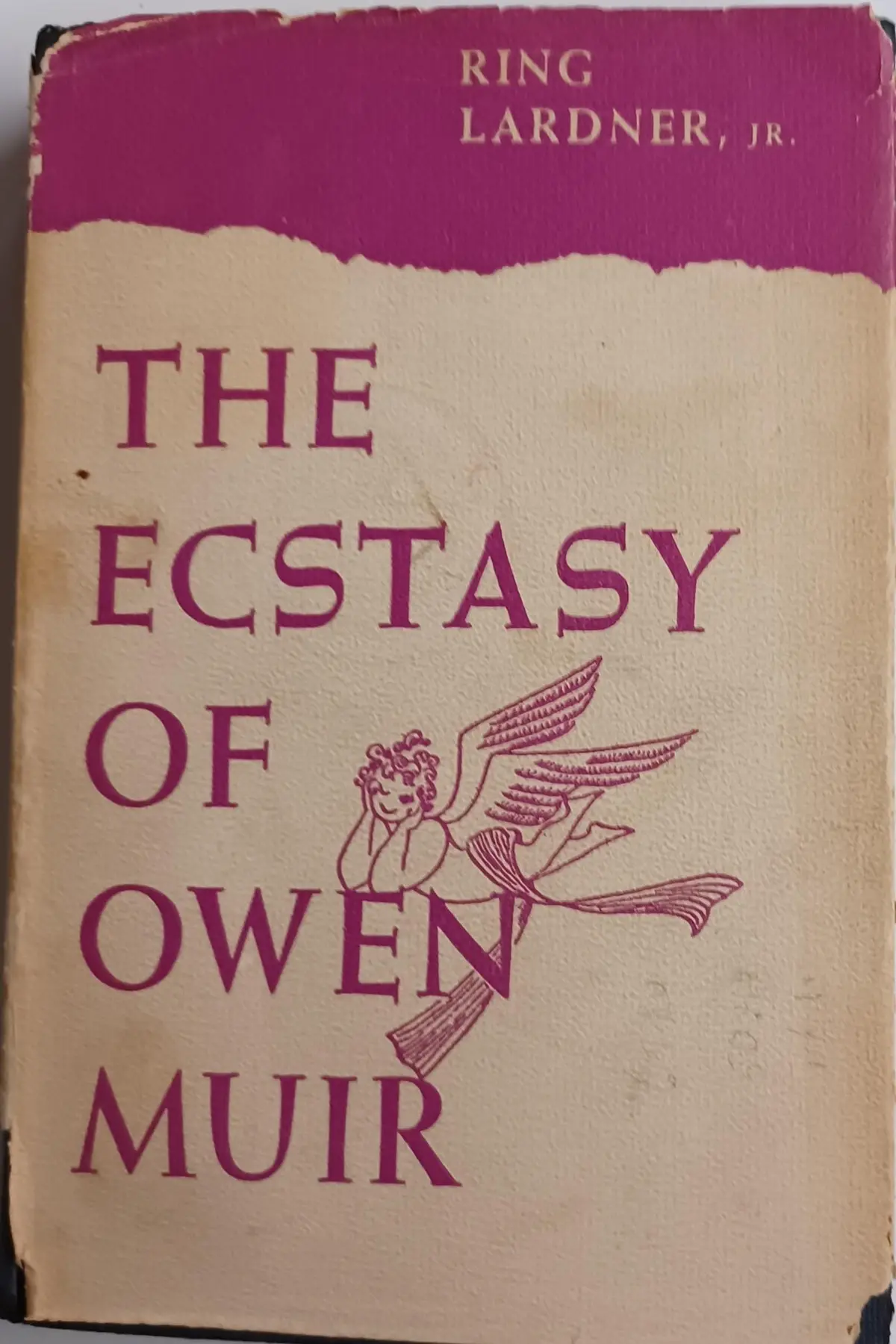 The Ecstacy Of Owen Muir: A Novel [Unknown Binding] Ring Lardner 1