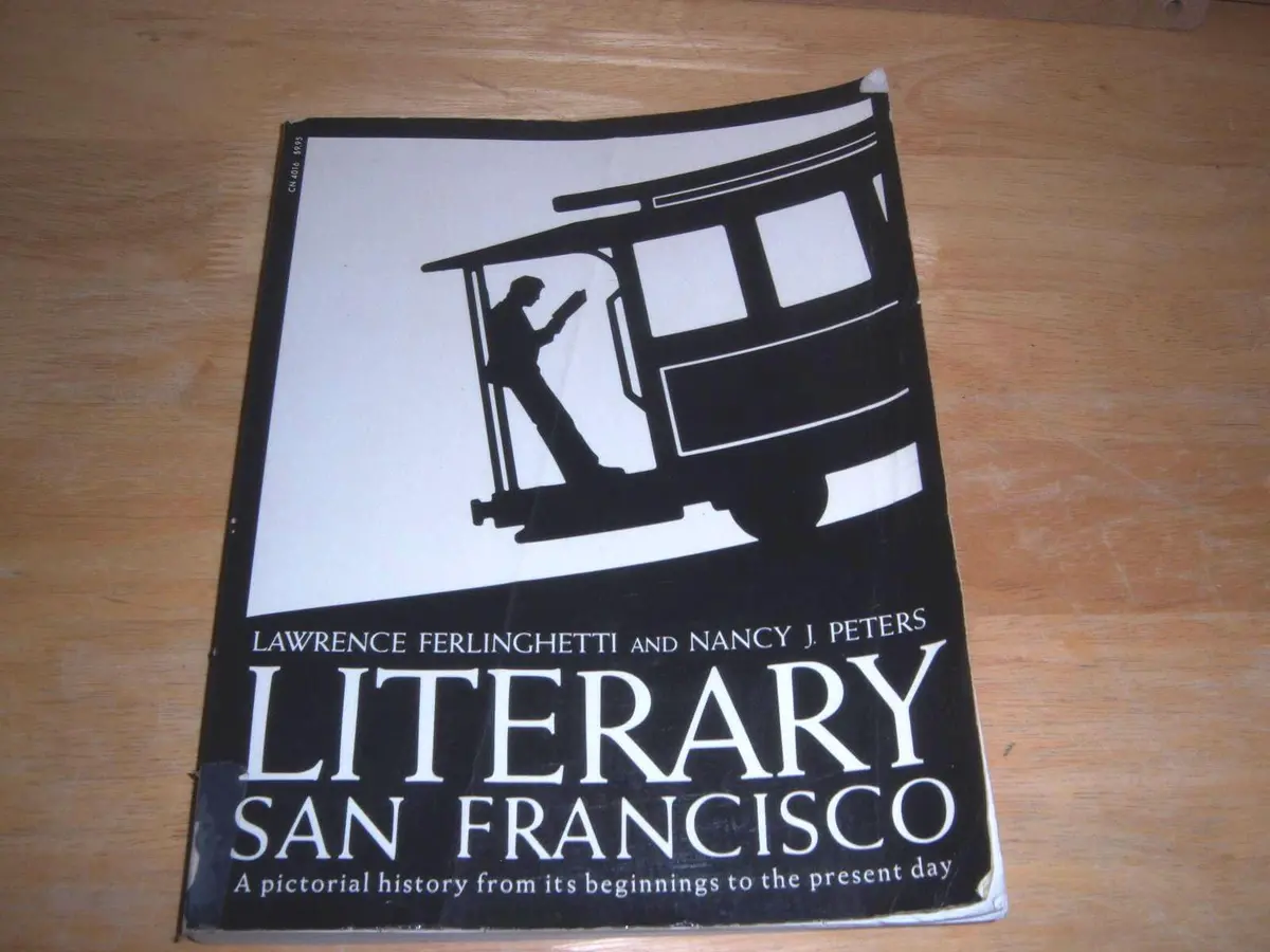 Literary San Francisco: A Pictorial History From Its Beginnings To The Present Day [Paperback] Ferlinghetti, Lawrence ; Nancy J. Peters 1