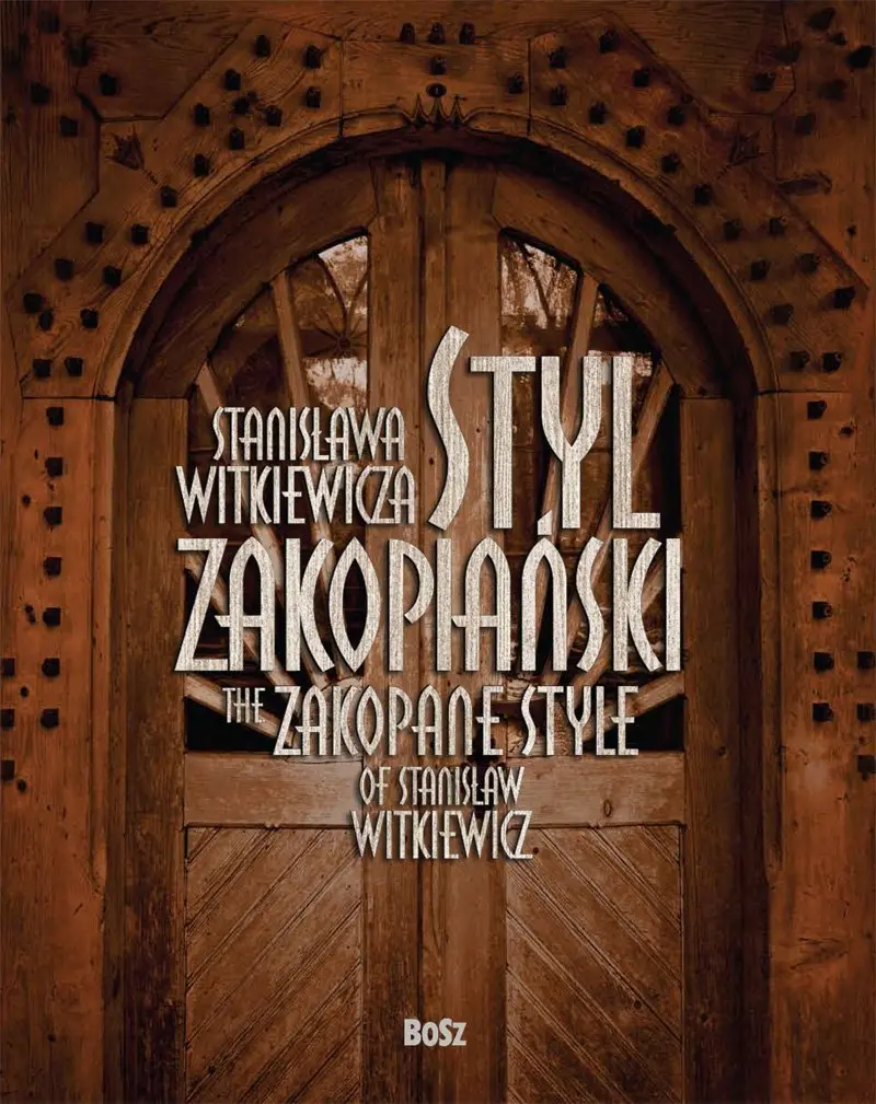 Styl Zakopia?Ski Stanis?Awa Witkiewicza [Hardcover] Piotr Dro?Dzik; Teresa Jablonska And Leszek Szurkowski 1