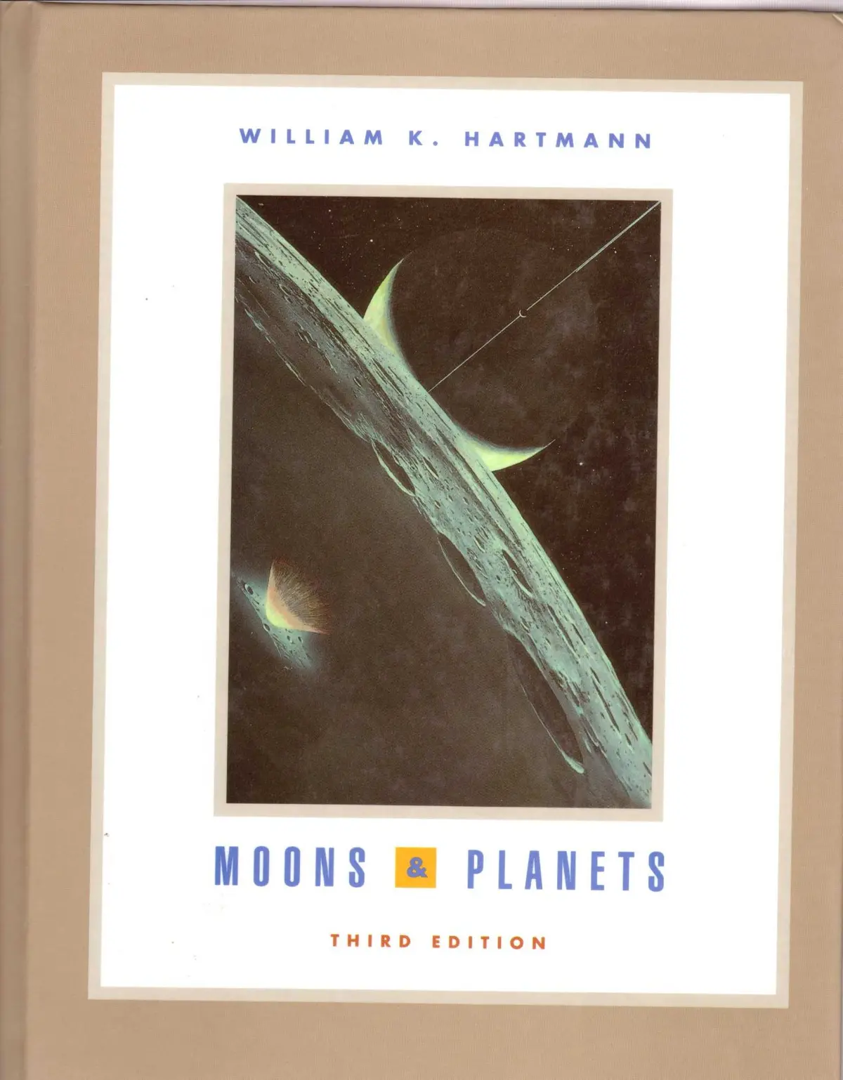 Moons And Planets: An Introduction To Planetary Science Hartmann, William 1