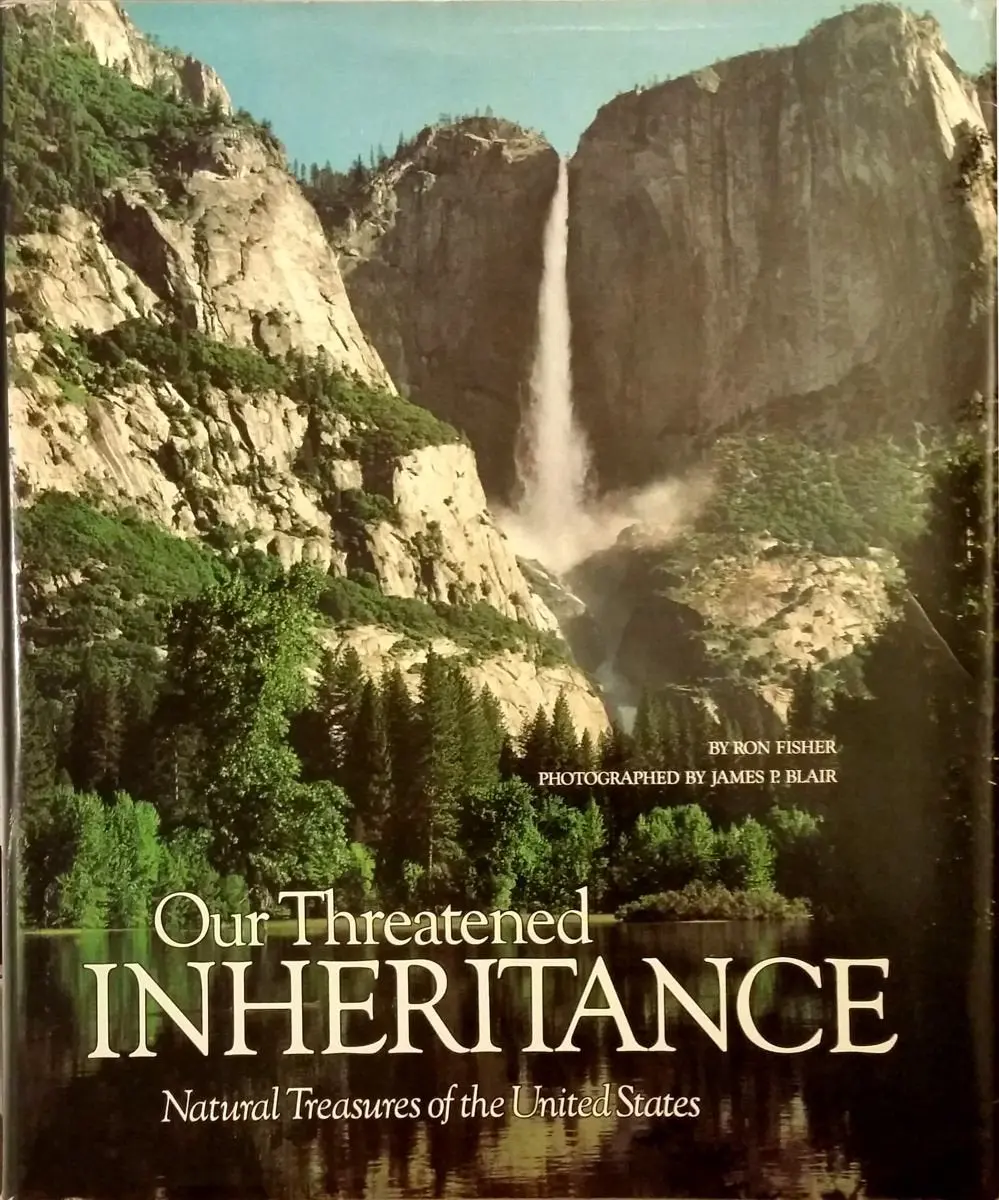 Our Threatened Inheritance: Natural Treasures Of The U.S. [Hardcover] Fisher, Ronald M.; Blair, James P. And National Geographic Society (U. S.) Special Publications Division 1