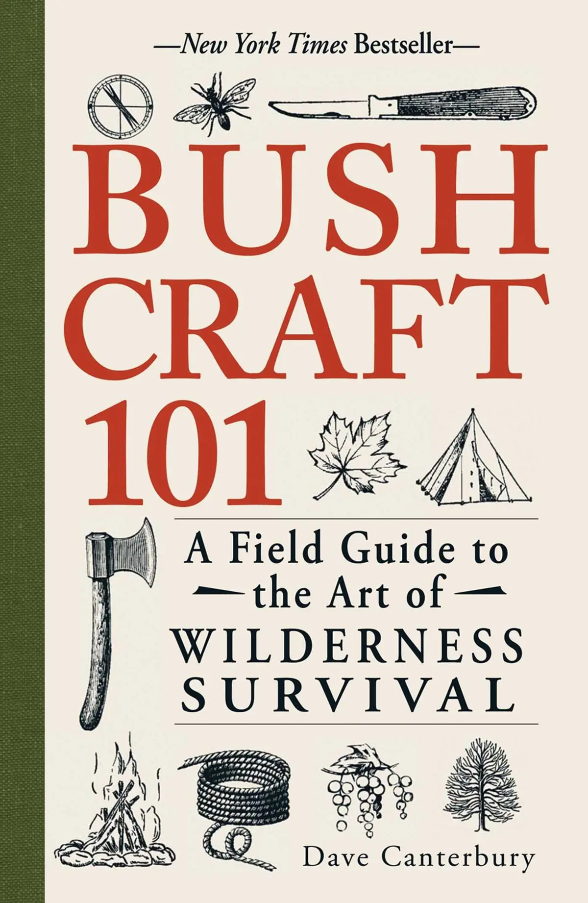 Bushcraft 101: A Field Guide To The Art Of Wilderness Survival (Bushcraft Survival Skills Series) [Paperback] Canterbury, Dave 1