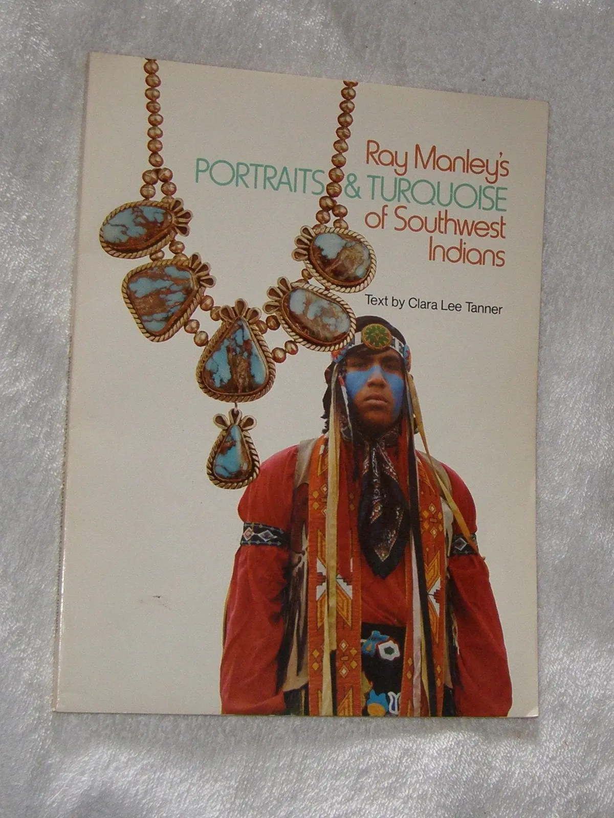Ray Manley's Portraits & Turquoise Of Southwest Indians Clara Lee Tanner; Joe Ben Wheat; Alan Manley And Naurice Koonce 1