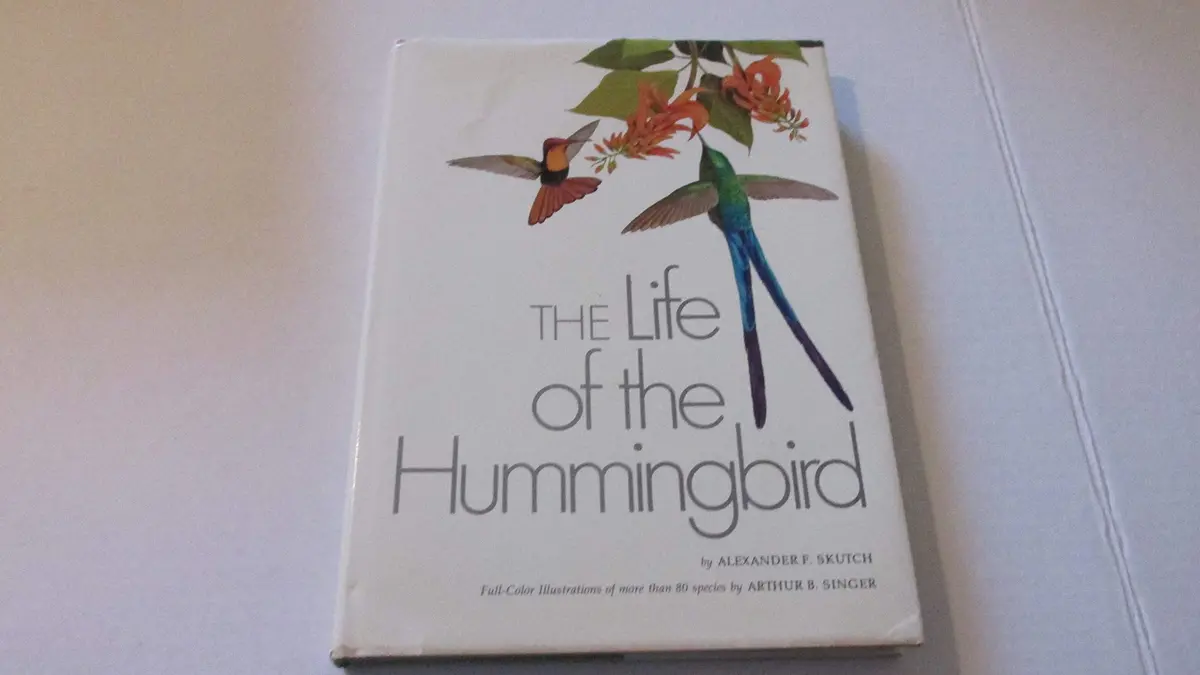 The Life Of The Hummingbird Alexander F. Skutch And Authur B. Singer 1